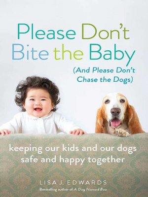 cover image of Please Don't Bite the Baby (and Please Don't Chase the Dogs)